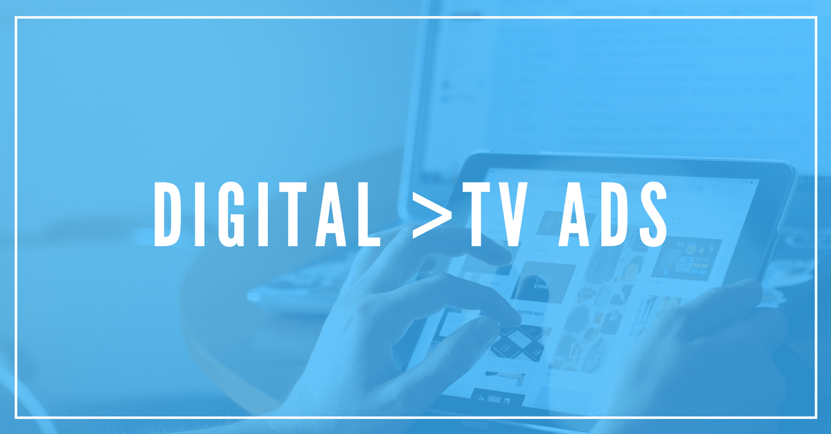 Digital versus Television advertising